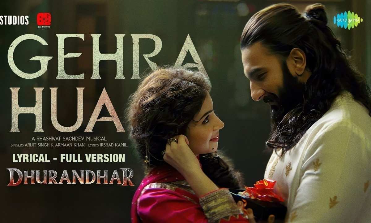 gehra-hua-lyrics-arijit-singh-armaan-khan-dhurandhar